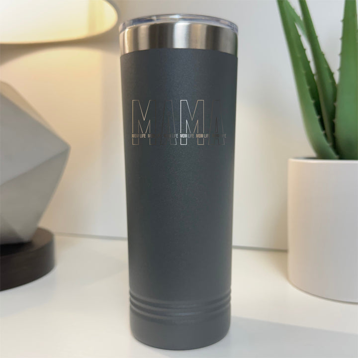 Mama Mom Life Tumbler