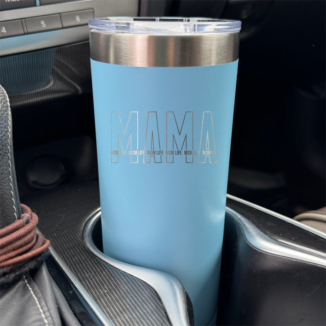 Mama Mom Life Tumbler