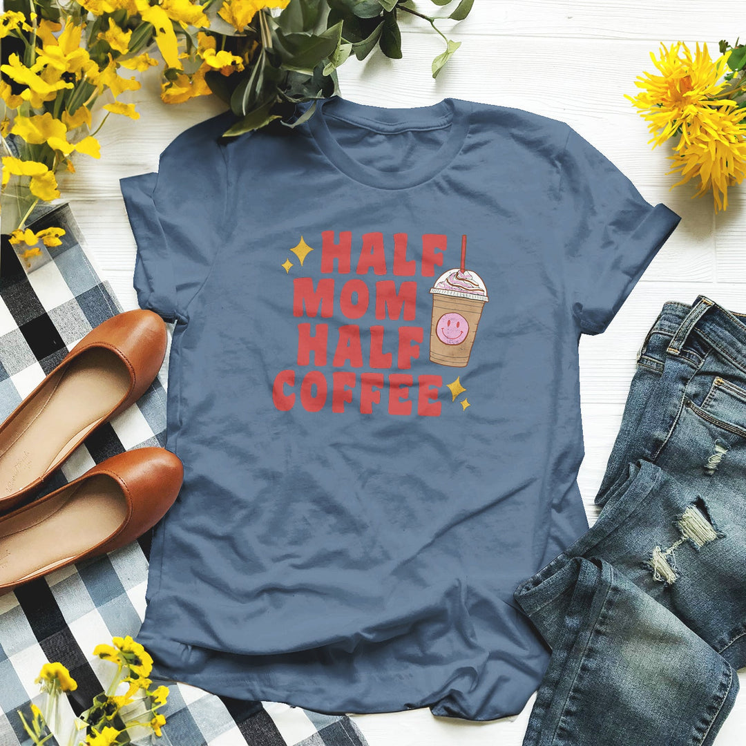 Half Mom Half Coffee Apparel